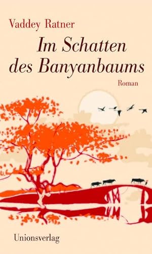 Im Schatten des Banyanbaums: Roman