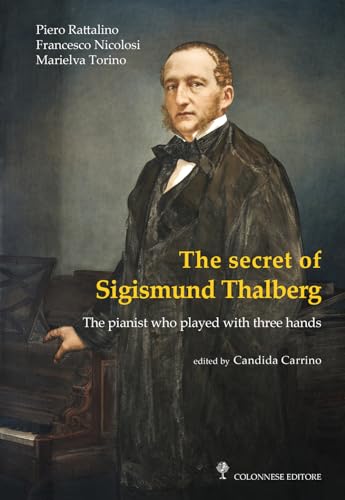 The secret of Sigismund Thalberg (Varia) von Colonnese