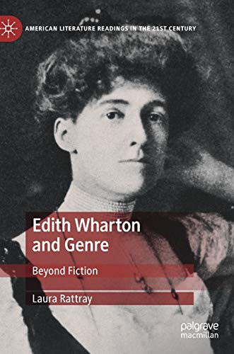 Edith Wharton and Genre: Beyond Fiction (American Literature Readings in the 21st Century)