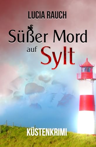 Süßer Mord auf Sylt (Peterson und Winter ermitteln, Band 1)