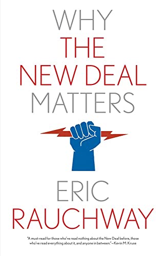 Why the New Deal Matters (Why X Matters)