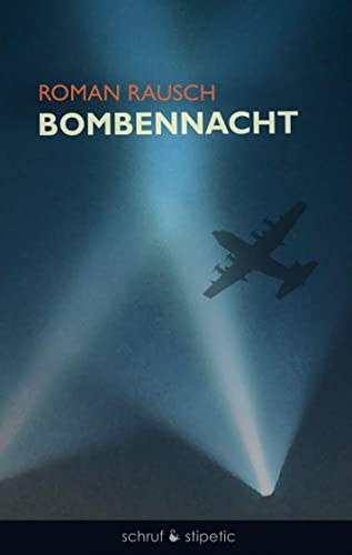 Bombennacht von Schruf & Stipetic