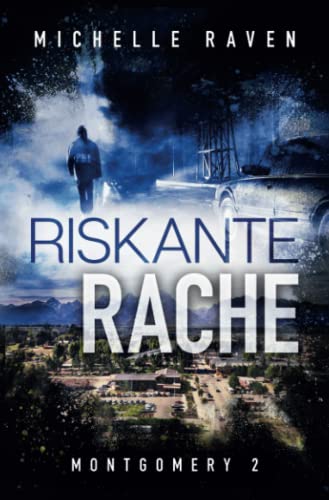 Riskante Rache (Montgomery, Band 2)