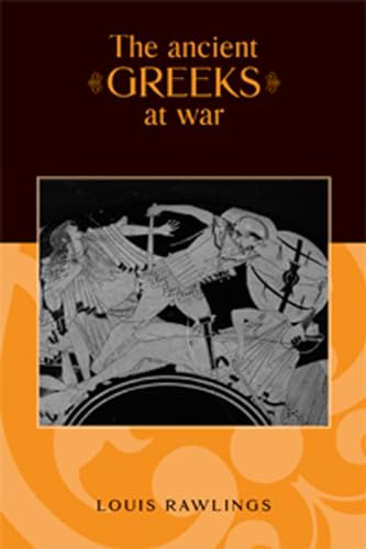 The ancient Greeks at war von Manchester University Press