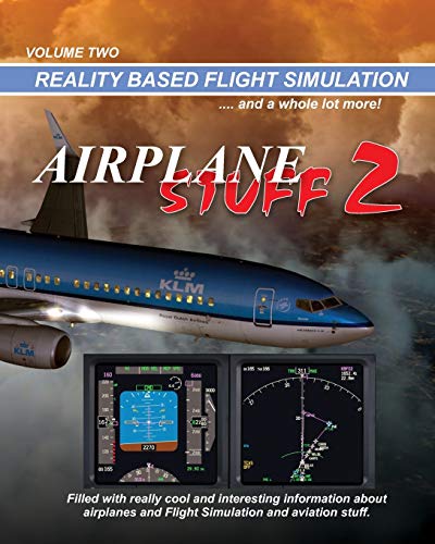 Airplane Stuff 2: Flight Simulation ... and a whole lot more! von CREATESPACE
