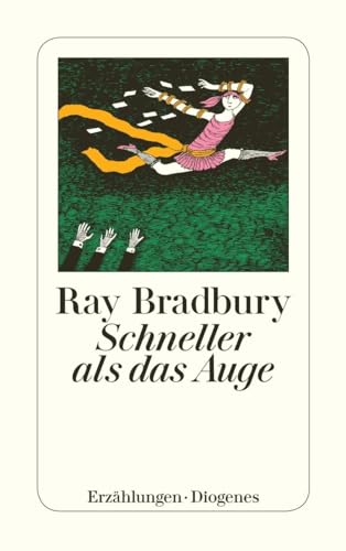 Schneller als das Auge: Erzählungen (detebe) von Diogenes Verlag AG