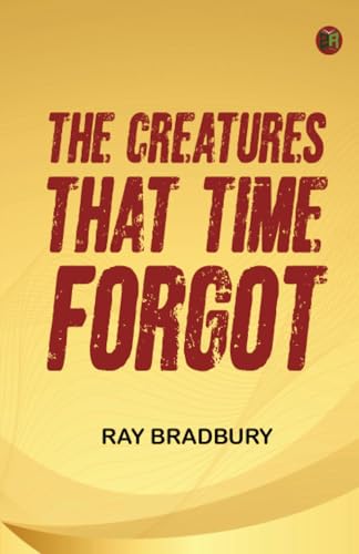 The Creatures That Time Forgot von Zinc Read