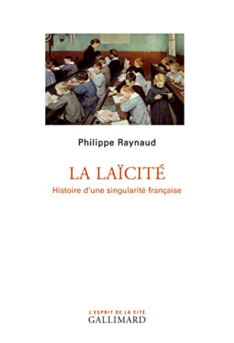 La laïcité: Histoire d'une singularité française