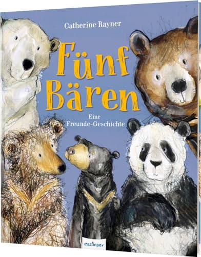 Fünf Bären: Eine Freunde-Geschichte | Ein warmherziges Bilderbuch über Freundschaft von Esslinger Verlag