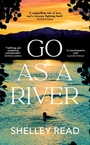 Go as a River: The powerful Sunday Times bestselling Richard and Judy Pick von Doubleday