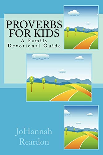 Proverbs for Kids: A Family Devotional Guide von CREATESPACE