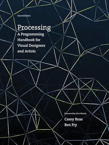 Processing, second edition: A Programming Handbook for Visual Designers and Artists (Mit Press) von MIT Press