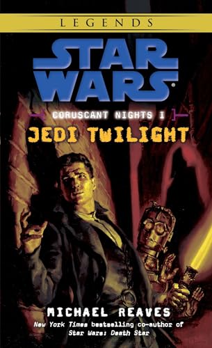 Star Wars, Coruscant Nights 1: Jedi twilight: Coruscant Nights I, Jedi Twilight
