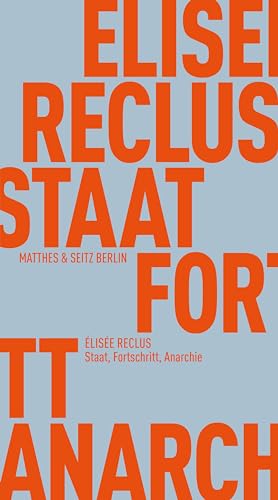 Staat, Fortschritt, Anarchie: Politische Schriften (Fröhliche Wissenschaft) von Matthes & Seitz Berlin