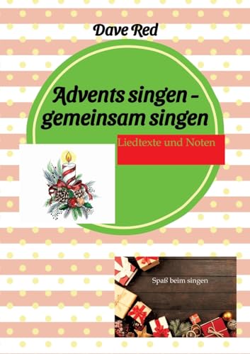 Advents singen - gemeinsam singen: Liedtexte und Noten von tredition