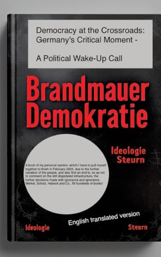 Democracy at Crossroads: Germany's critical moment -: A political wake-up call von tredition