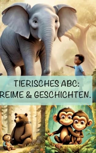 TIERISCHES ABC: REIME & GESCHICHTEN: Das Alphabet tierisch gut gelernt. von tredition