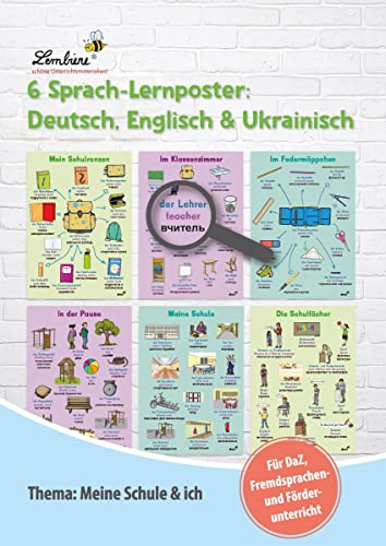 6 Sprach-Lernposter: Deutsch, Englisch, Ukrainisch: Thema: Meine Schule & ich (1. bis 4. Klasse) von Lernbiene