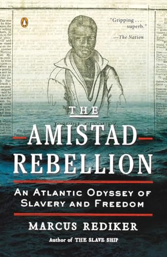 The Amistad Rebellion: An Atlantic Odyssey of Slavery and Freedom von Random House Books for Young Readers