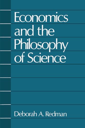 Economics and the Philosophy of Science von Oxford University Press, USA