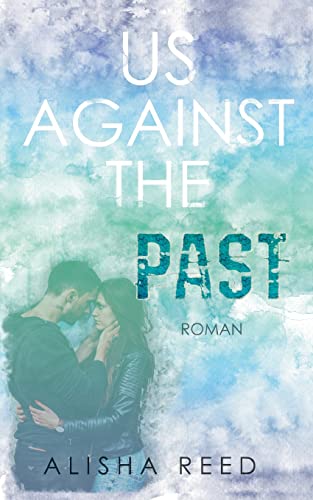 Us Against the Past (Against Us-Reihe, Band 2)