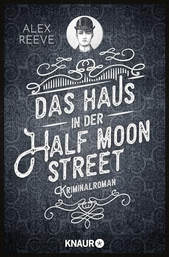 Das Haus in der Half Moon Street: Kriminalroman