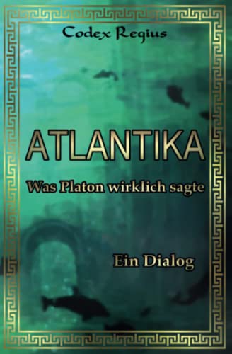 Atlantika: Was Platon wirklich sagte