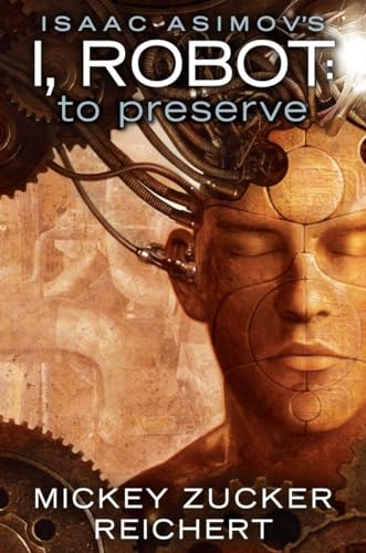 Isaac Asimov's I, Robot: To Preserve