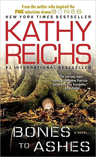 Bones to Ashes: A Novel (Volume 10) (A Temperance Brennan Novel)