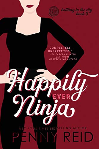 Happily Ever Ninja: A Married Romance (Knitting in the City, Band 5) von Cipher-Naught