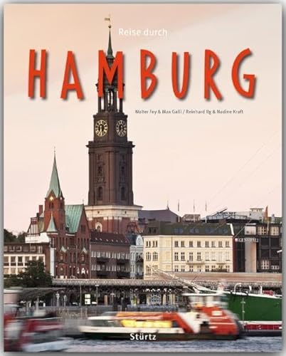 Reise durch Hamburg: Ein Bildband mit über 180 Bildern auf 140 Seiten - STÜRTZ Verlag von Strtz Verlag