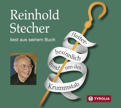 Heiter-besinnlich rund um den Krummstab: Reinhold Stecher liest aus seinem Buch, musikalisch umrahmt auf der Harfe von Margarete Kantuscher. von Tyrolia Verlagsanstalt Gm