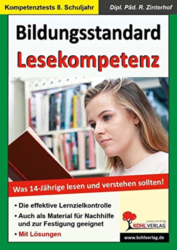 Bildungsstandard Lesekompetenz: Was 14-Jährige lesen und verstehen sollten! von KOHL VERLAG Der Verlag mit dem Baum