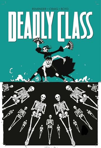 Deadly Class Volume 6: This Is Not The End (DEADLY CLASS TP) von Image Comics