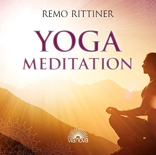 Yoga Meditation: Patanjali Meditation 33:09 Min / Gayatri Mantra Meditation 13:06 Min. von Via Nova, Verlag