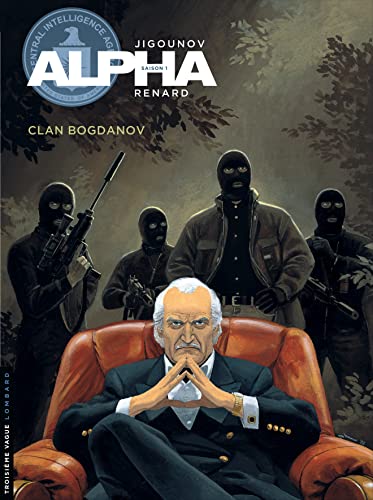 Alpha - Tome 2 - Le Clan Bogdanov von Le Lombard