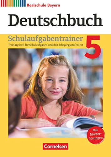 Deutschbuch - Sprach- und Lesebuch - Realschule Bayern 2017 - 5. Jahrgangsstufe: Schulaufgabentrainer mit Lösungen von Cornelsen Verlag GmbH