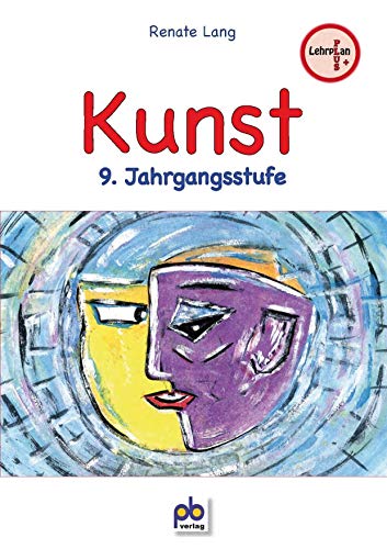 Kunst 9. Jahrgangsstufe von pb Verlag