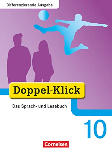 Doppel-Klick - Das Sprach- und Lesebuch - Differenzierende Ausgabe - 10. Schuljahr: Schulbuch von Cornelsen Verlag GmbH