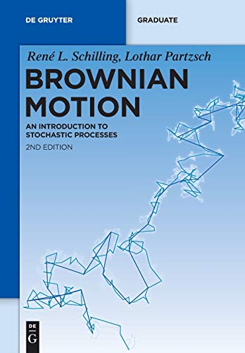 Brownian Motion: An Introduction To Stochastic Processes (De Gruyter Textbook) von de Gruyter