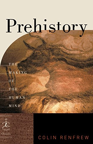 Prehistory: The Making of the Human Mind (Modern Library Chronicles, Band 30) von Modern Library