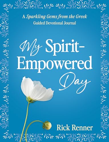My Spirit-Empowered Day: A Sparkling Gems from the Greek Guided Devotional Journal von Harrison House Publishers
