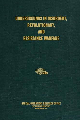 Undergrounds in Insurgent, Revolutionary, and Resistance Warfare von Conflict Research Group