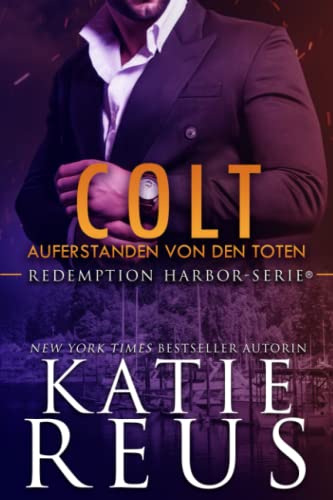 Colt: Auferstanden von den Toten (Redemption Harbor-Serie, Band 1) von KR Press, LLC