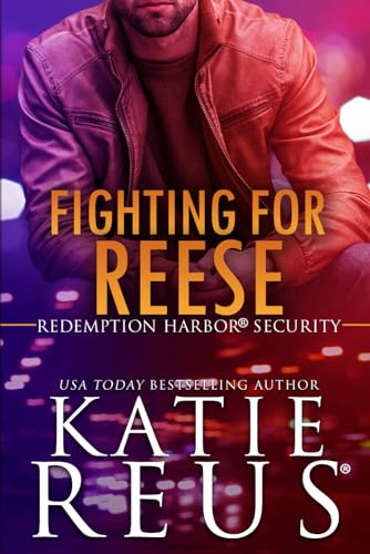 Fighting for Reese (Redemption Harbor Security, Band 2) von KR Press, LLC