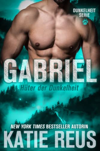 GABRIEL: Hüter der Dunkelheit (Dunkelheit Serie, Band 7) von KR Press, LLC
