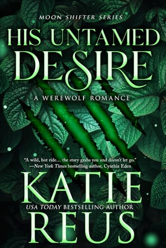 His Untamed Desire (A Werewolf Romance) (Moon Shifter) von KR Press, LLC