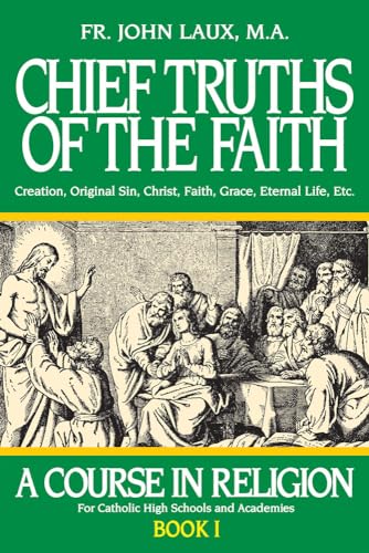 Chief Truths of the Faith: A Course in Religion - Book I (A Course in Religion, 1, Band 1) von Tan Books