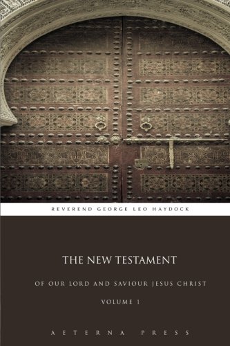 The New Testament: Of Our Lord and Saviour Jesus Christ: Volume 1 (2 Volumes, Band 1)