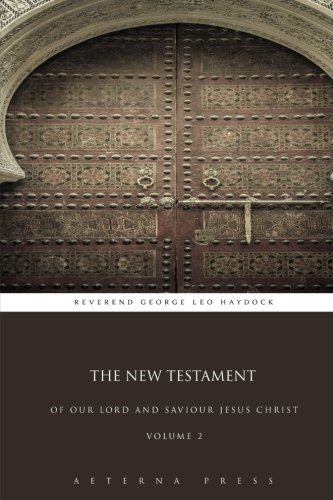 The New Testament: Of Our Lord and Saviour Jesus Christ: Volume 2 (2 Volumes, Band 2)